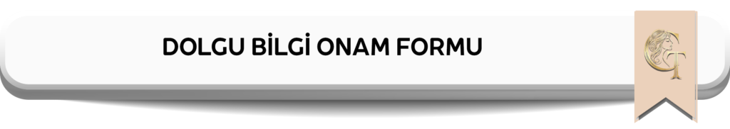 DOLGU BİLGİ ONAM FORMU - Mersin Estetik Merkezi - Op.Dr. Gizem Türk